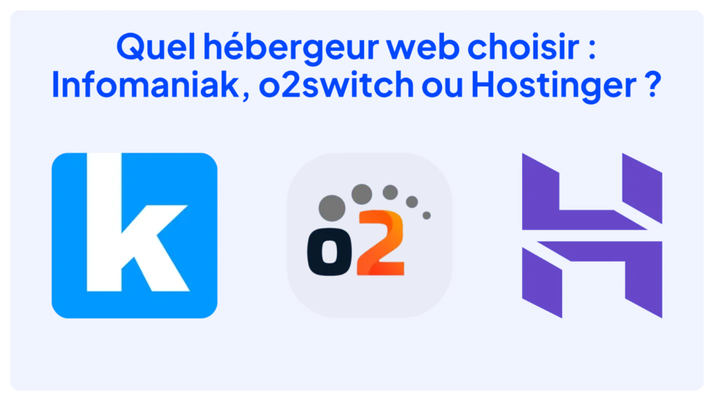Quel hébergeur web choisir : Infomaniak, o2switch ou Hostinger ? 1 Quel hébergeur choisir ? Comparatif Opozite